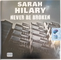 Never Be Broken written by Sarah Hilary performed by Imogen Church on Audio CD (Unabridged)